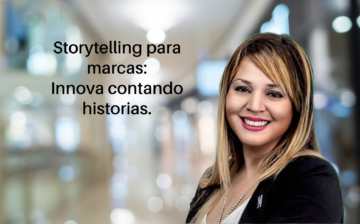 Storytelling para marcas: Innova contando historias.