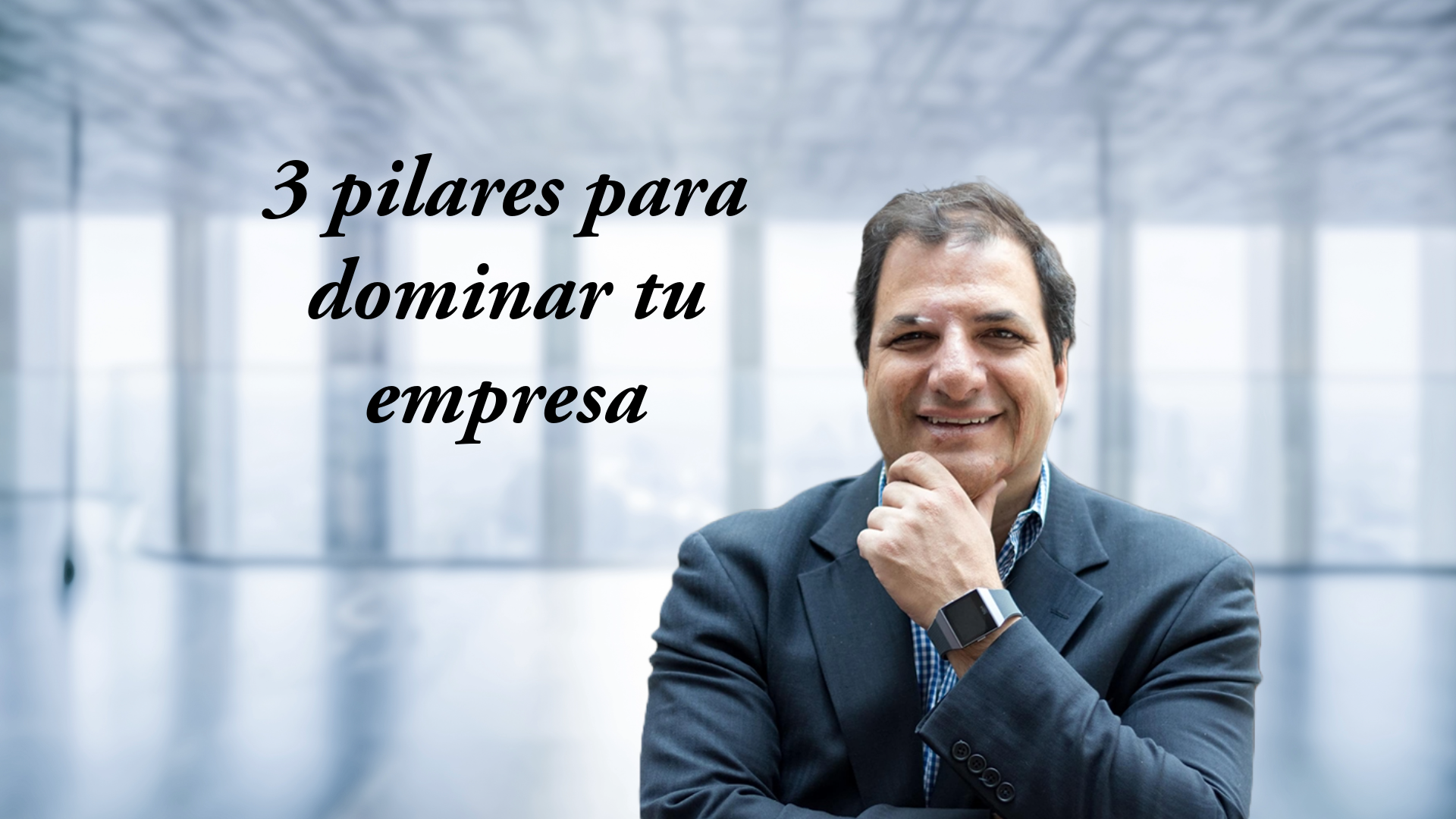 3 Pilares para dominar tu empresa. - Bee Business University